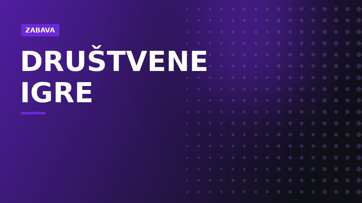 Najbolje društvene igre za duge zimske večeri